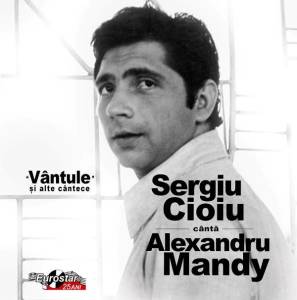 Sergiu Cioiu canta Alexandru Mandy 