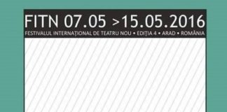 FESTIVALUL INTERNAŢIONAL DE TEATRU NOU DE LA ARAD (Ediţia a 4-a, 7-15 MAI 2016)