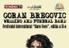Goran Bregovic in concert la Bucuresti pe 30 septembrie