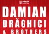 DAMIAN DRĂGHICI AND BROTHERS CONCERT ANIVERSAR – „MULȚUMESC #iamgrateful” (31 MARTIE 2020, SALA PALATULUI)
