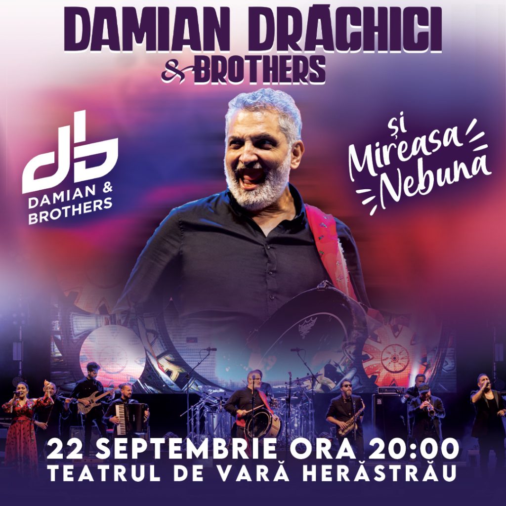 Concertul DAMIAN DRĂGHICI & BROTHERS - „Mireasa Nebună” se amână din cauza condițiilor meteo nefavorabile (22 septembrie)