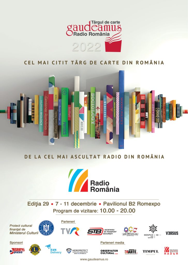 Târgul de Carte Gaudeamus Radio România Ediția 29 ● 7 – 11 decembrie ● București, Pavilionul B2 Romexpo