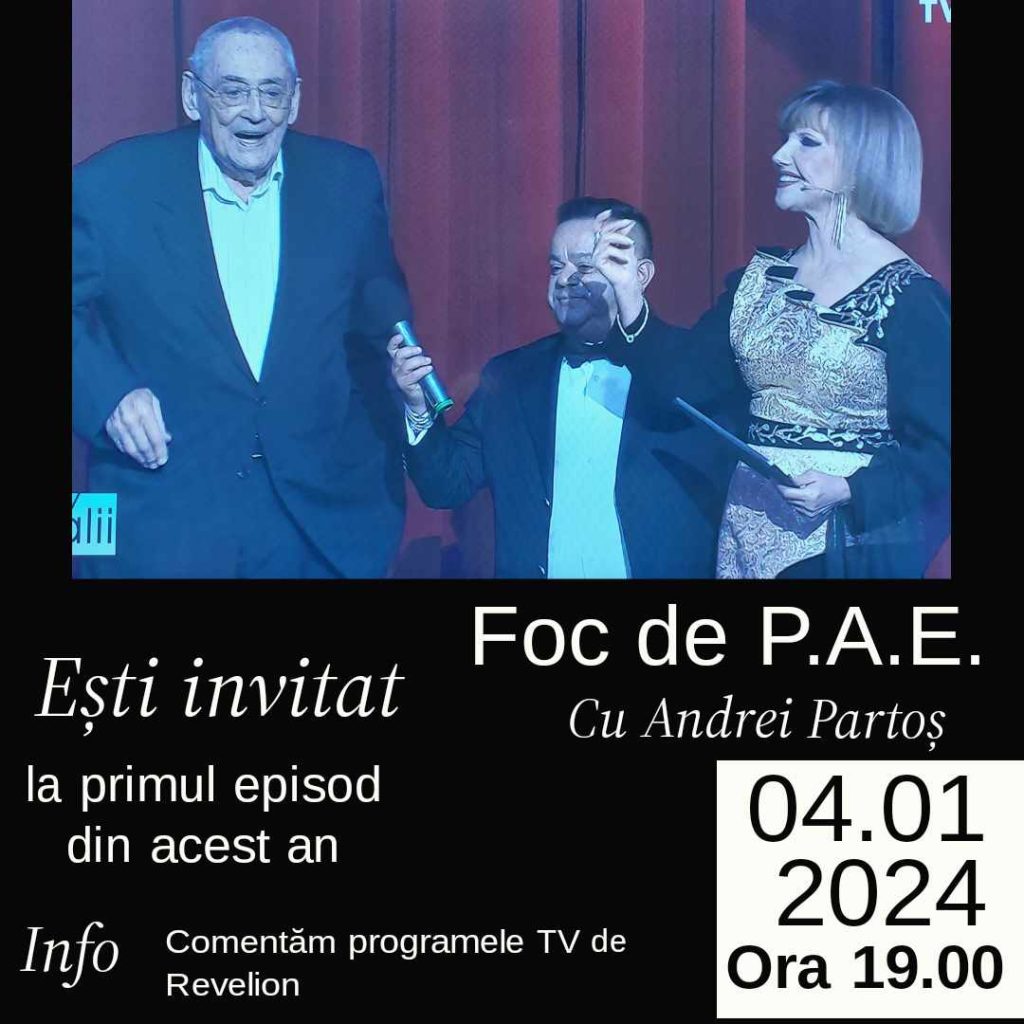 Foc de P.A.E cu Andrei Partoș – editia 759. Ce programe TV ați urmărit de Revelion? (4.01.2024) 
