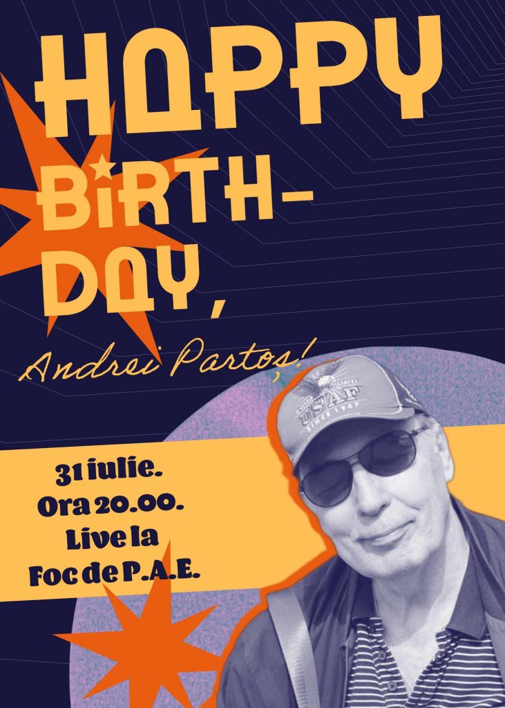 Foc de P.A.E cu Andrei Partoș – editia 808. La mulți ani, Andrei Partoș! :) (31.07.2024)