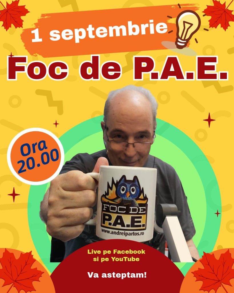 Foc de P.A.E cu Andrei Partoș – editia 814. La început de septembrie... (1.09.2024)