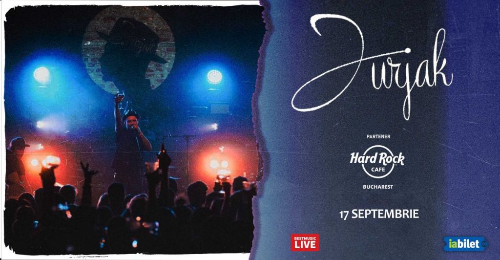 Concert Jurjak la Hard Rock Cafe (17 septembrie)